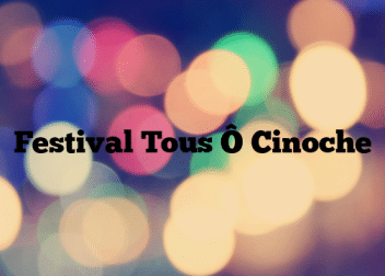 Festival Tous Ô Cinoche