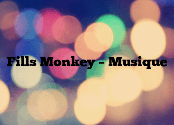 Fills Monkey – Musique
