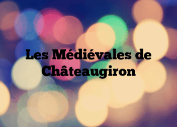 Les Médiévales de Châteaugiron