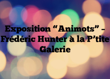 Exposition “Animots” – Frédéric Hunter à la P’tite Galerie