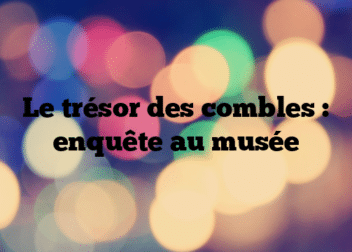 Le trésor des combles : enquête au musée