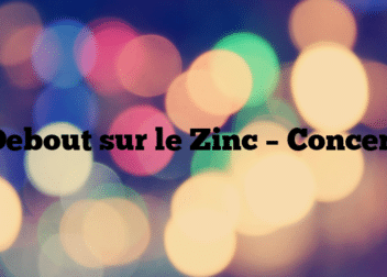 Debout sur le Zinc – Concert