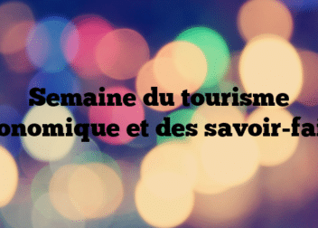 Semaine du tourisme économique et des savoir-faire